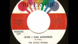 The Staple Singers - Wish I Had Answered