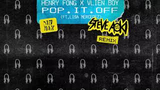 Henry Fong x Vlien Boy - Pop It Off (feat. Lisa Mercedez) [Steve Aoki Remix]