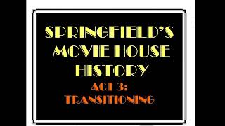 Springfield's Movie House History