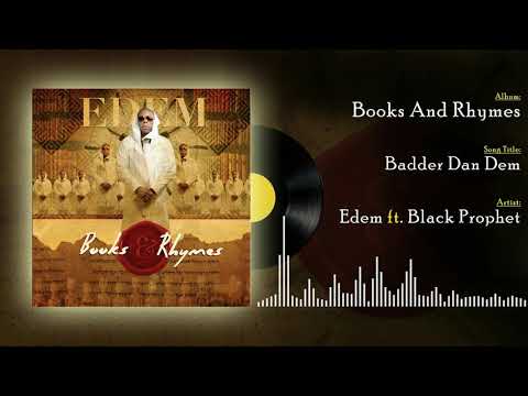 Edem ft Black prophet - Badder Dan Dem (Official audio)