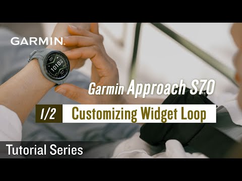 Tutorial - Garmin Approach S70 | (1/2) Customizing Widget Loop