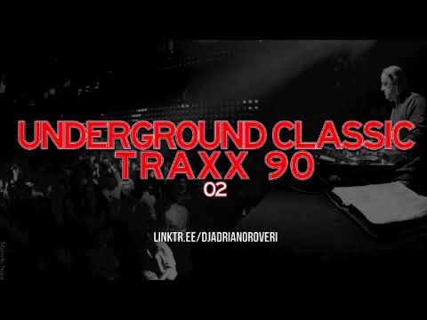 Dj Adriano Roveri - Underground Classics Traxx 90 Part 02