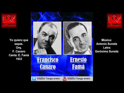Yo quiero que sepas - F. Canaro - E. Famá 1933