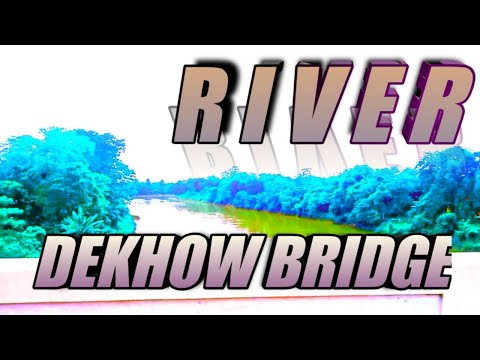DIKHOW BRIDGE NAZIRA ll AND DIKHOW RIVER #nazira