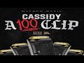 Cassidy - A 100 Clip (New) (Prod. By Cassidy)