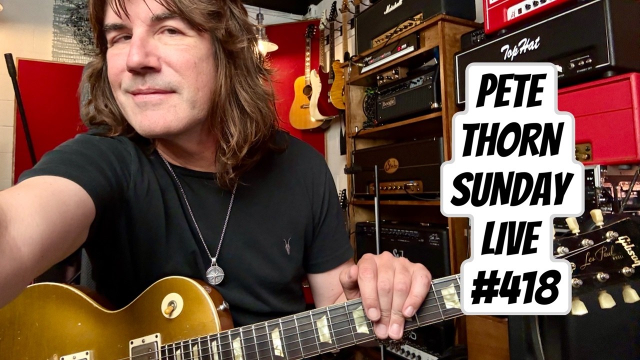 PETE THORN SUNDAY LIVE #418