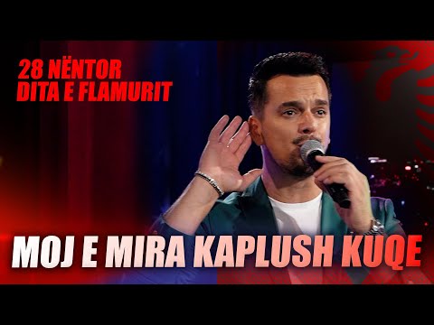 Ylli Demaj - Moj e mira kaplush kuqe - 28 Nentor - Dita e Flamurit