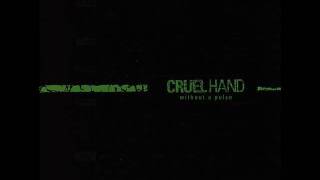 Cruel Hand - Severe Character Flaw