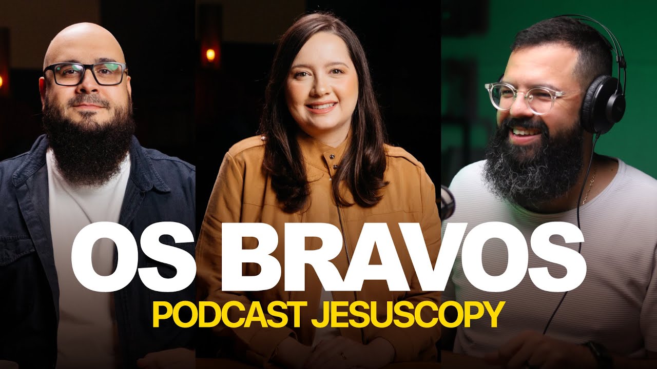 OS BRAVOS E DOUGLAS GONÇALVES NO PODCAST JESUSCOPY