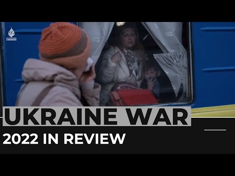 2022 in review: A year of conflict in Ukraine