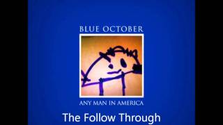 Blue October - The Follow Through [HD] Audio