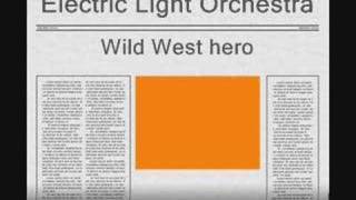 Electric Light Orchestra - Wild West Hero