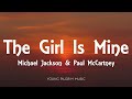 Michael Jackson & Paul McCartney - The Girl Is Mine (Lyrics)