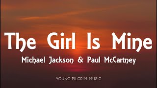 Michael Jackson &amp; Paul McCartney - The Girl Is Mine (Lyrics)