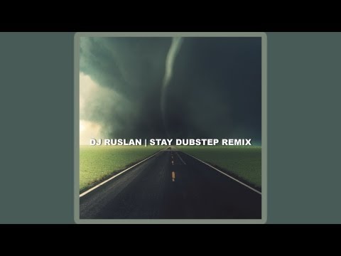DJ RusLan - Stay (Dubstep Remix)