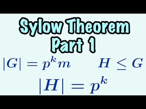 Sylow Theorem Part 1 | The Sylow Theorems