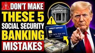 🚨 Don't Make These 5 Social Security Banking Mistakes!