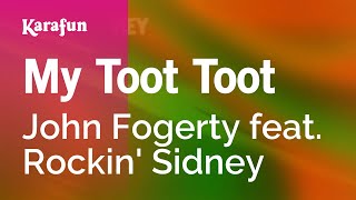 Karaoke My Toot Toot - John Fogerty *