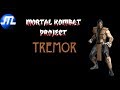 Mortal Kombat Project Tremor