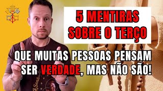 5 MENTIRAS SOBRE O TERÇO que muitas pessoas pensam ser verdade, mas não são!