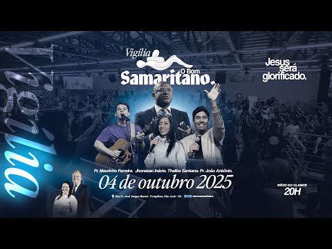 O Bom Samaritano | Vigília ao vivo - Outubro 2025