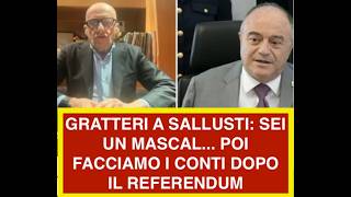 GRATTERI A SALLUSTI: SEI UN MASCAL... POI FACCIAMO I CONTI DOPO IL REFERENDUM