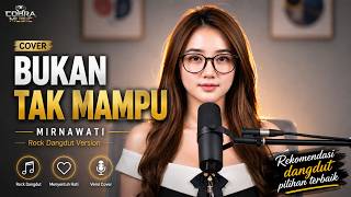 Download lagu BUKAN TAK MAMPU - ROCK VERSION | MIRNAWATI mp3 Download lagu BUKAN TAK MAMPU - ROCK VERSION | MIRNAWATI mp3
