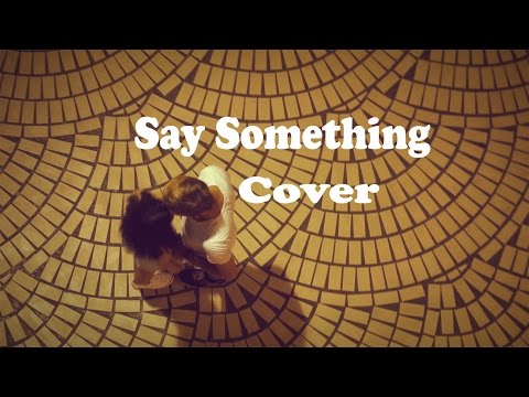 Say Something - A Great Big World ft. Christina Aguilera (Vasilis ft. Evita)