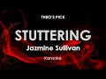 Stuttering · Jazmine Sullivan karaoke