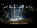 Migraine Relief Peaceful Release Soothing Relaxing Music