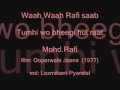 OOPERWALA JAANE (1977) Tumhi wo bheegi hui raat Mohd Rafi OOPERWALA JAANE (1977) Tumhi wo bheegi hui raat Mohd Rafi