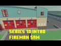 Fireman Sam Series 10 Intro Inspired By Firemansamrblx