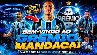 BEM VINDO AO GRÊMIO MANDACA! LANCES e GOLS do NOVO REFORÇO DO GRÊMIO PARA O MEIO CAMPO!