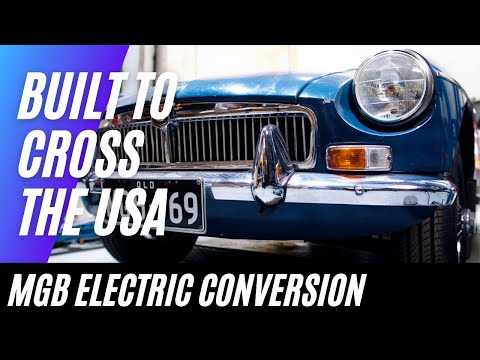 Built to travel across the USA - Electric MGB Roadster Introduction