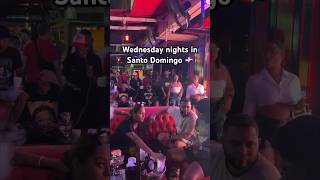 Santo Domingo nightlife on a Wednesday