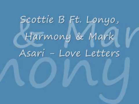 Scottie B Ft Lonyo, Harmony & Mark Asari - Love Letters