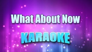 Lonestar - What About Now (Karaoke &amp; Lyrics)