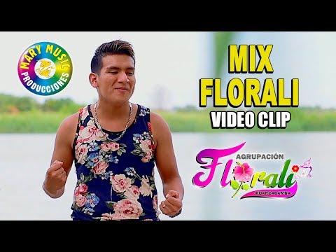 Agrupación Florali - Mix florali [Video clip Oficial] Mary Music Producciones
