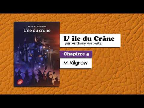 📙🔊 L'Ile du crane - chapitre 5 : M.Kikgraw / Livre Audio