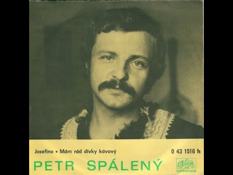 Petr Spálený - Josefína (30.11.1972, vydáno 1973)
