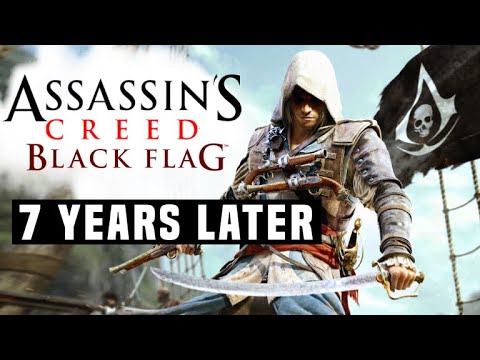 Assassin's Creed 4 Black Flag: 7 Years Later