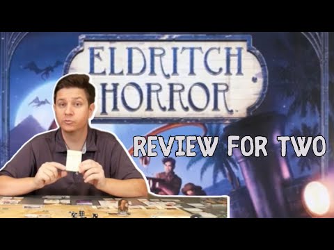 Eldritch Horror:  A Review for Two