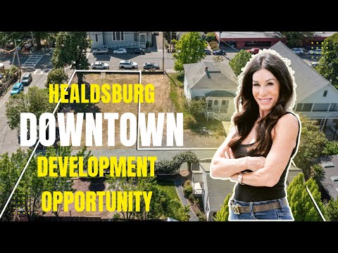 Rare Development Opportunity in Downtown Healdsburg!