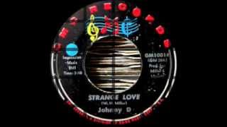 Johnny D - Strange Love - Northern Soul Monster