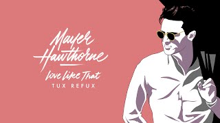 Mayer Hawthorne - Love Like That (Tux ReFux) // Man About Town
