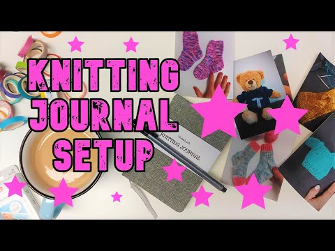 Knitting Journal Setup - I'm designing my new knitting notebook - Knitting Vlog #1