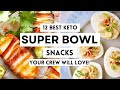 12 Best Keto Super Bowl Snacks Your Crew Will Love