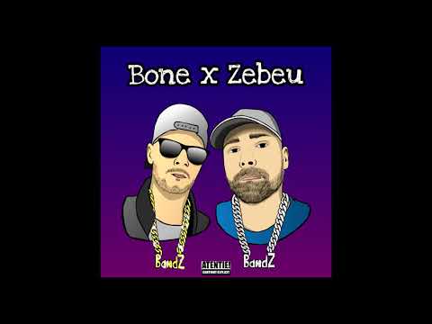Bone ❌ Zebeu - BandZ (Prod.Kenzo)