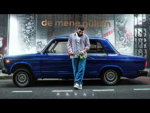 Navai - De mənə gülüm