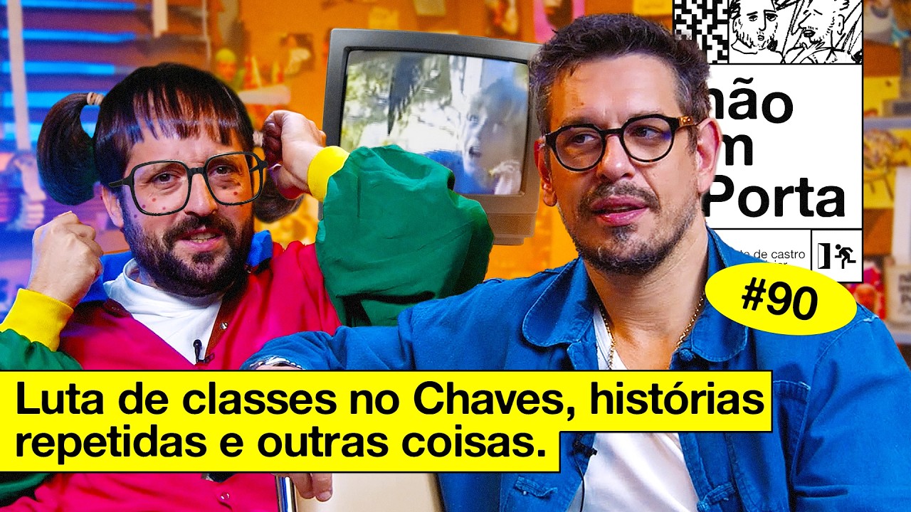 LUTA DE CLASSES NO CHAVES, HISTÓRIAS REPETIDAS E OUTRAS COISAS | NÃO IMPORTA #90